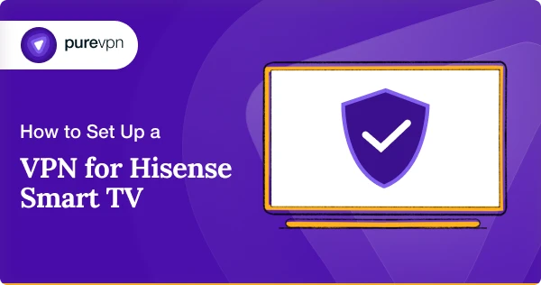海信智能电视的 VPN